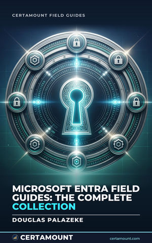 Cover of Microsoft Entra Field Guides: The Complete Collection