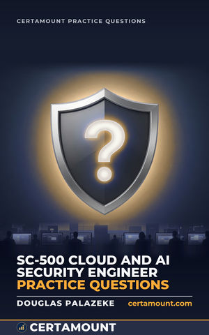 Cover of SC-500 Cloud and AI Security Engineer Practice Questions