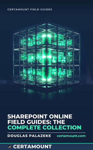 Cover of SharePoint Online Field Guides: The Complete Collection