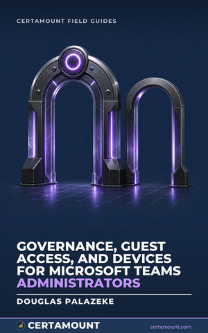 Cover of Governance, Guest Access, and Devices for Microsoft Teams Administrators